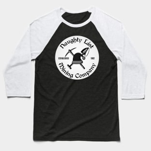 Naughty List Mining Company Baseball T-Shirt